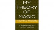 My Theory of Magic by Thomas Moore